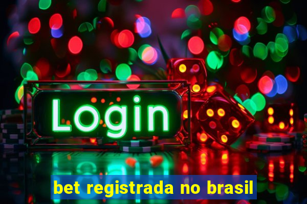 bet registrada no brasil