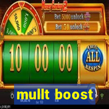 mullt boost