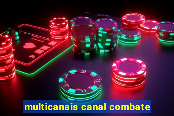 multicanais canal combate