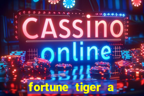 fortune tiger a partir de 1 real