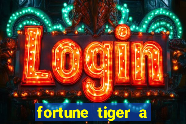 fortune tiger a partir de 1 real