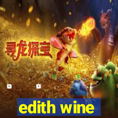 edith wine