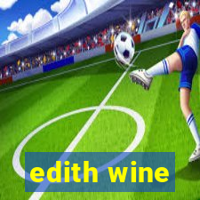 edith wine