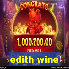 edith wine