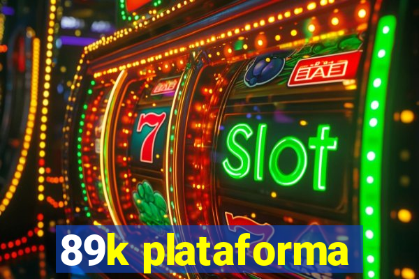 89k plataforma