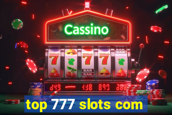 top 777 slots com