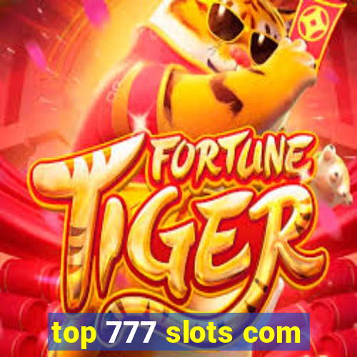 top 777 slots com