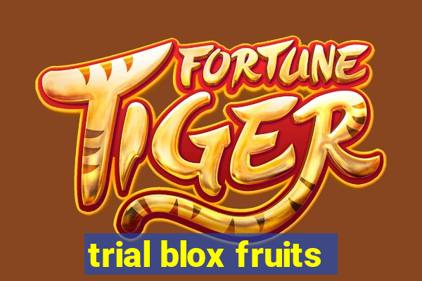 trial blox fruits