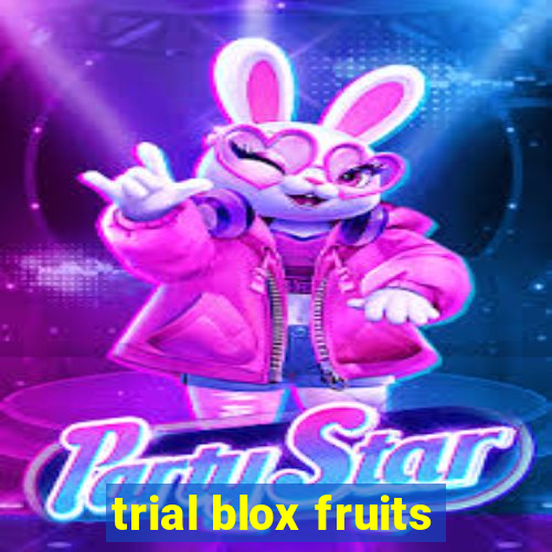 trial blox fruits