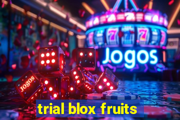 trial blox fruits