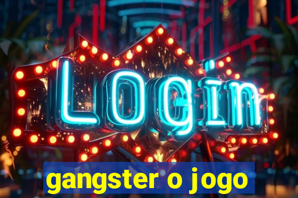 gangster o jogo