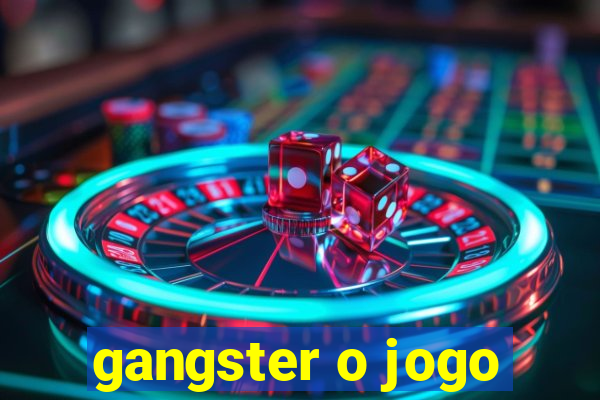 gangster o jogo