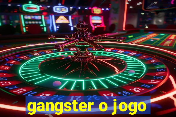 gangster o jogo