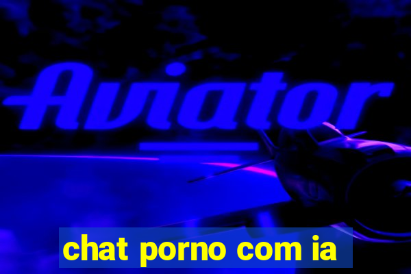 chat porno com ia