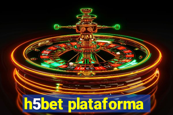 h5bet plataforma