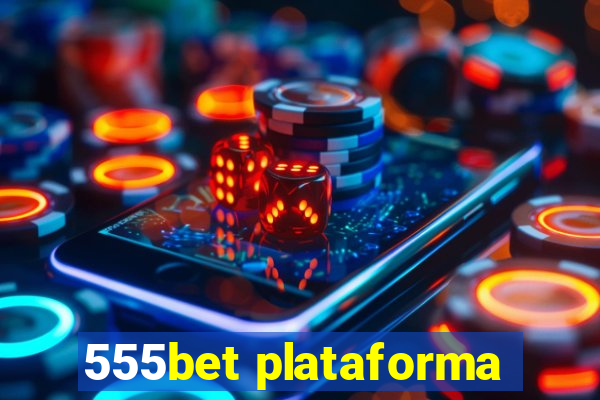 555bet plataforma