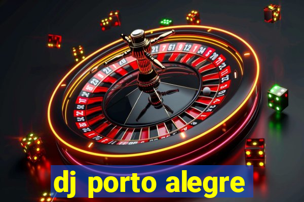 dj porto alegre