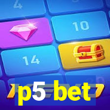 p5 bet