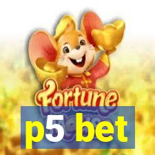 p5 bet