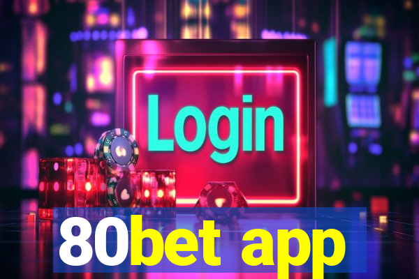 80bet app