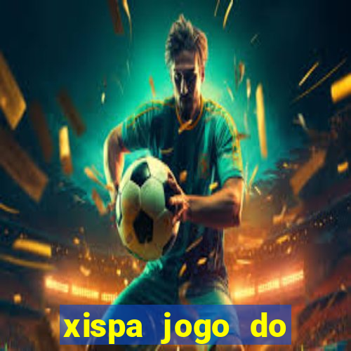 xispa jogo do bicho tabela