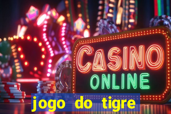 jogo do tigre bonus de cadastro