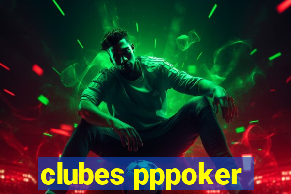 clubes pppoker