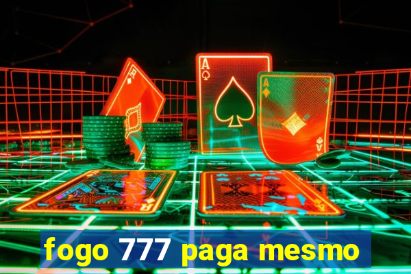 fogo 777 paga mesmo