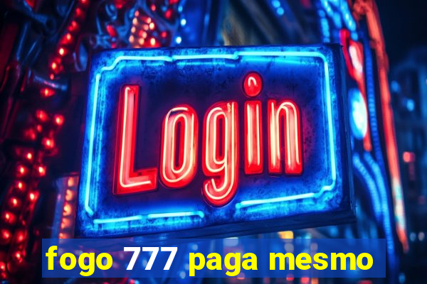 fogo 777 paga mesmo