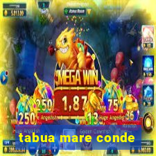 tabua mare conde