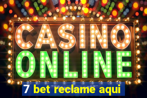 7 bet reclame aqui