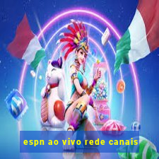 espn ao vivo rede canais