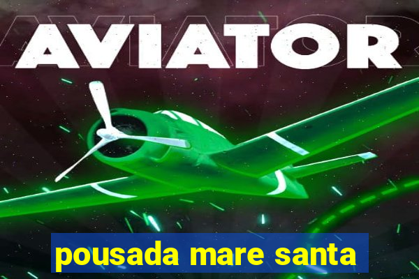 pousada mare santa