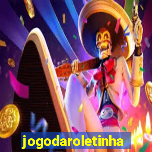 jogodaroletinha