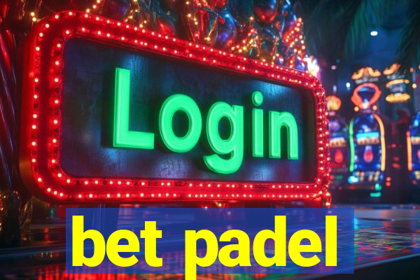 bet padel