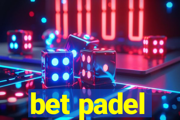 bet padel