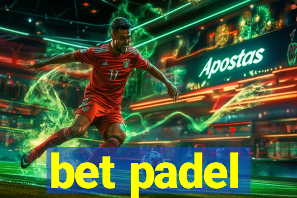 bet padel