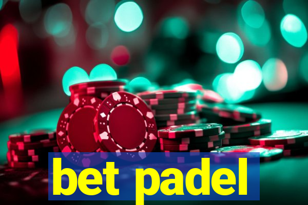 bet padel