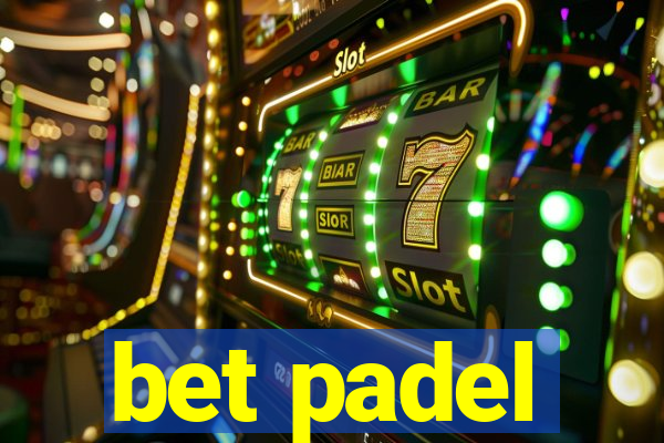 bet padel