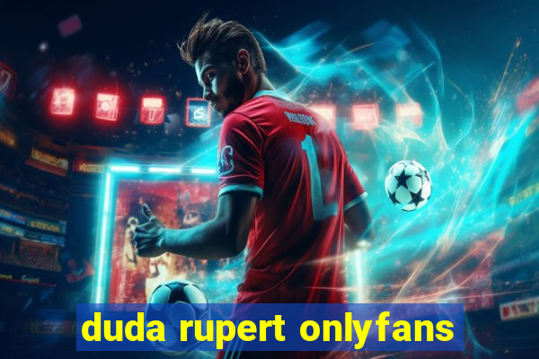 duda rupert onlyfans