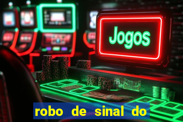 robo de sinal do fortune tiger