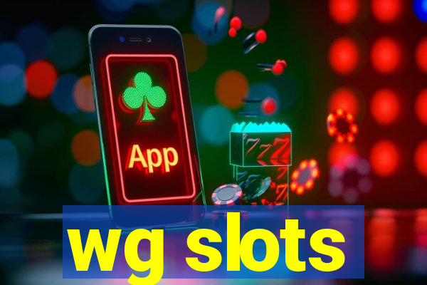 wg slots