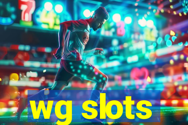 wg slots