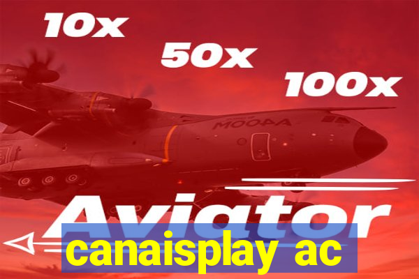 canaisplay ac