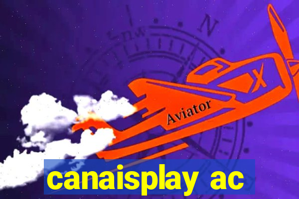 canaisplay ac