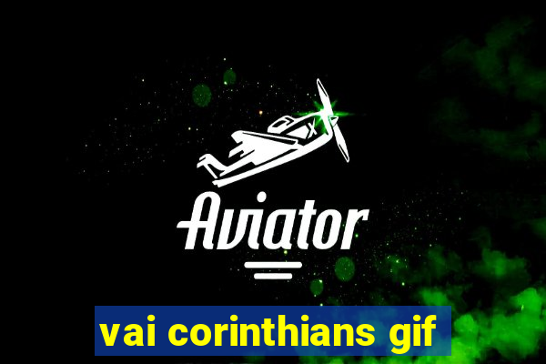 vai corinthians gif