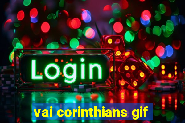 vai corinthians gif