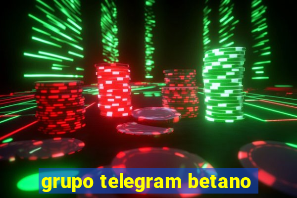 grupo telegram betano