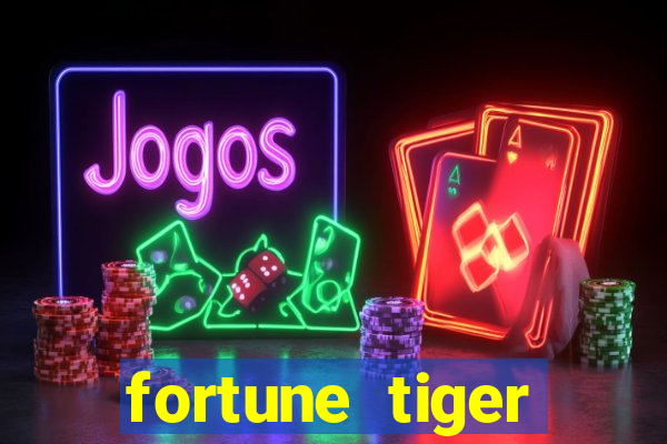 fortune tiger plataforma confiável