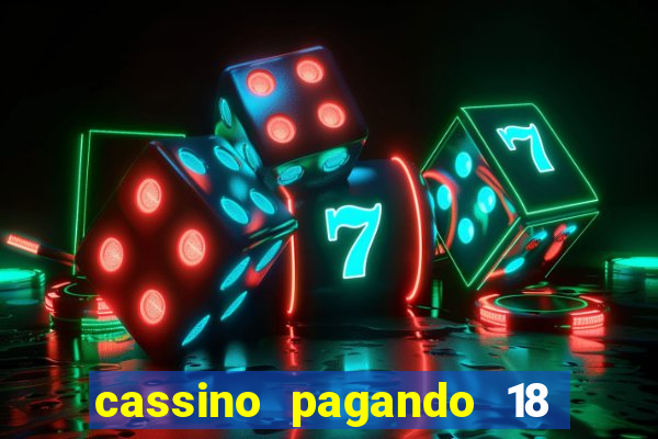 cassino pagando 18 reais no cadastro